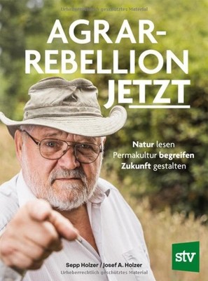 Sepp Holzer Jos Agrar-Rebellion Jetzt: Natur lesen   Perm (Hardback) (UK IMPORT)