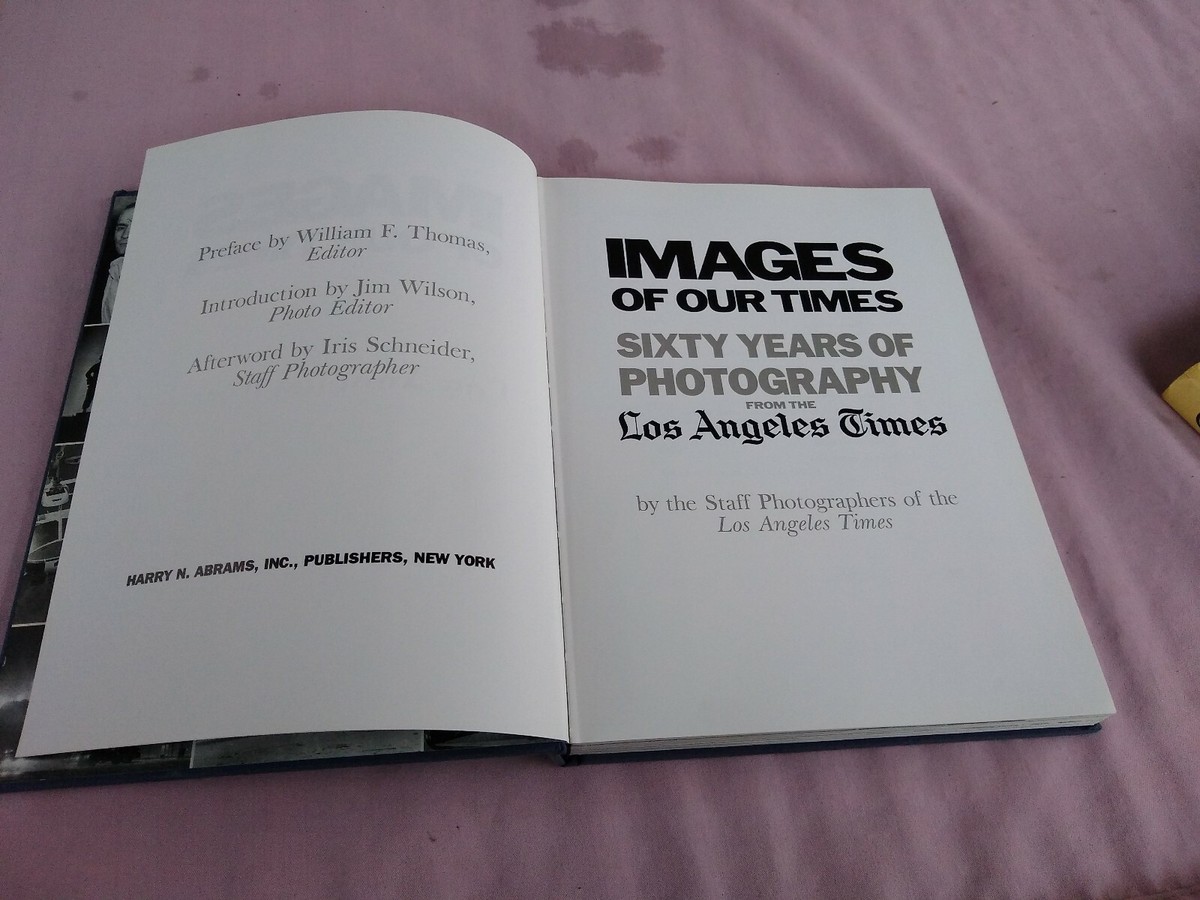 Images of Our Times Book--Sixty Years of Photography From the Los