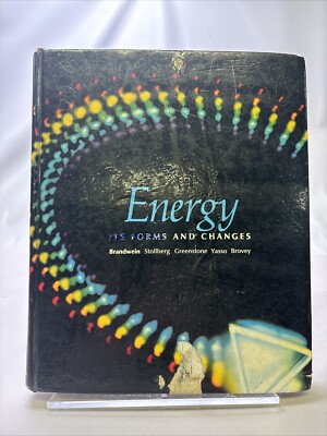 Energy Its Forms and Changes by Paul F. Brandwein
