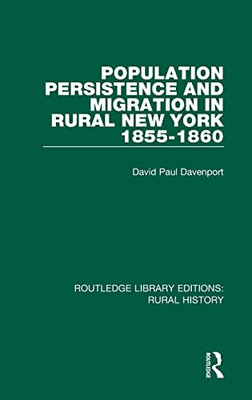 Population Persistence and Migration in Rural New York, -  NEW David Paul Dave 2