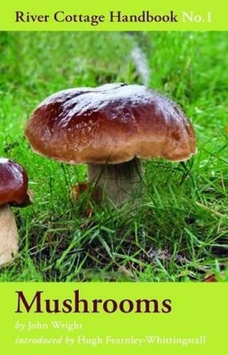 John Wright Mushrooms (Hardback) River Cottage Handbook (UK IMPORT)