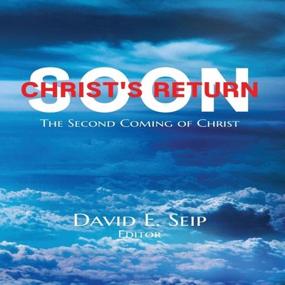 Christ's Soon Return The Second Coming of Christ Preater Hardcove