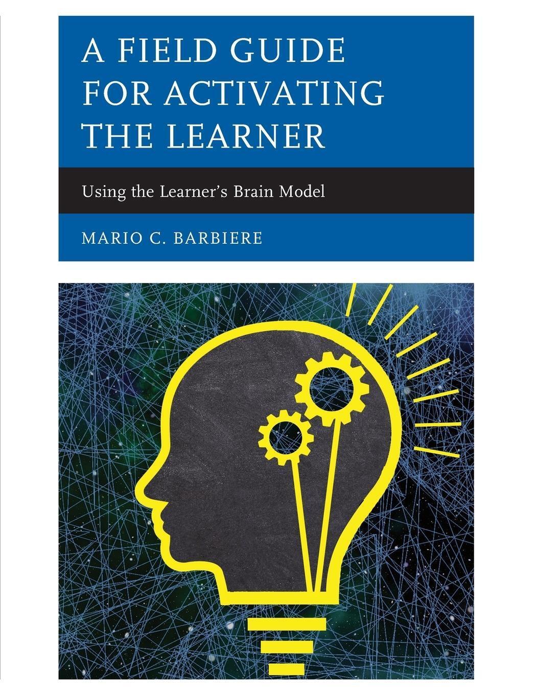 Thumbnail - A Field Guide For Activating The Learner | Using The Learner's Brain