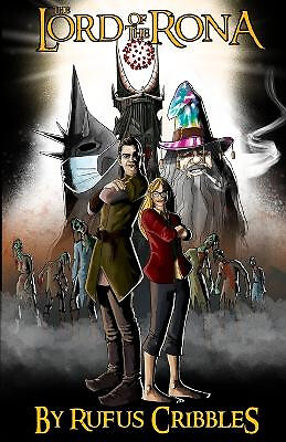 Lord of the Rona By Rufus Cribbles - New Copy - 9781470956356
