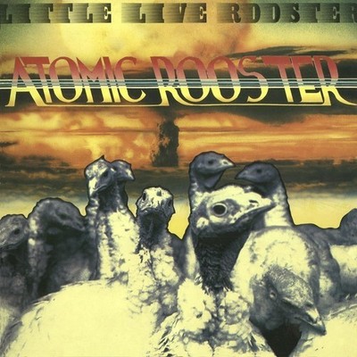 Atomic Rooster - Little Live Rooster [New CD]
