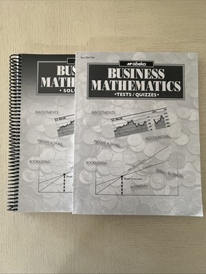 Abeka Business Mathematics Solution Key Test/Quiz Key 2nd Edition 10th-12th Grd