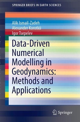 Data-Driven Numerical Modelling in Geodynamics: Methods and Applications (Sp...