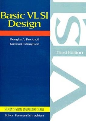 Basic Vlsi Design (Silicon Systems Engineering)