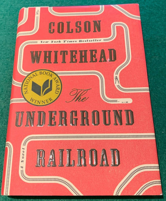 The Underground Railroad by Colson Whitehead SIGNED 1st/24th HC DJ 2016