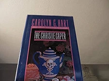 The Christie Caper Carolyn G. Hart
