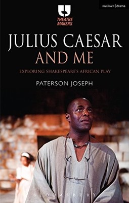 Joseph - Julius Caesar and Me  Exploring Shakespeare's African Play -  - X555z