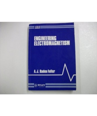 Engineering Electromagnetism (Wiley Student Series in Electronic and Electrical 