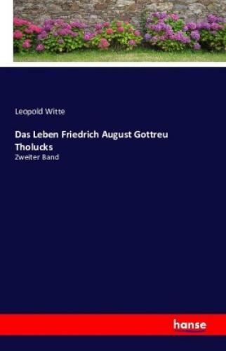 Thumbnail - Das Leben Friedrich August Gottreu Tholucks Zweiter Band 3503
