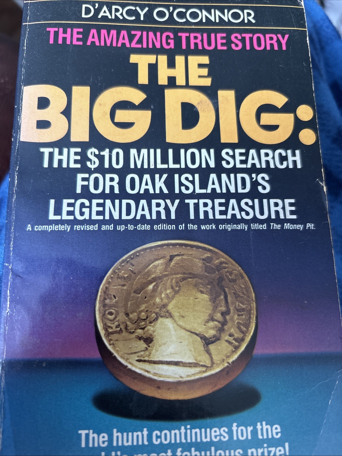 Big Dig : The Million Search for Oak Island's Legendary Treasure Curse of