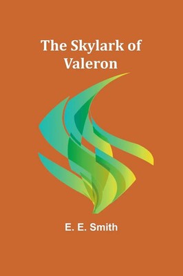 E. E. Smith | The Skylark of Valeron | Taschenbuch | Englisch (2024)