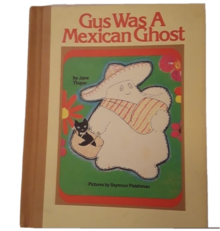 vintage childrens books hardcover Gus was a Mexican Ghost by Jane Thayer