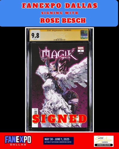 MAGIK #4 MARVEL 2025 CGC SS FAN EXPO DALLAS ROSE BESCH SIGNED PRESALE