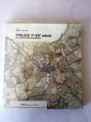 Fréjus 5-XXe Siècle Niedergänge und Renaissances * CRDP Nizza 1987