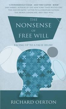 The Nonsense of Free Will: Facing Up to a False Belief v... | Buch | Zustand gut