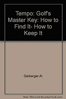 Tempo : Golf's Master Key: How to Find It, How to Keep It Hardcov