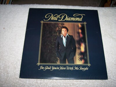 LP--NEIL DIAMOND--I'M GLAD YOU'RE HERE WITH ME TONIGHT  **NM VINYL   #830