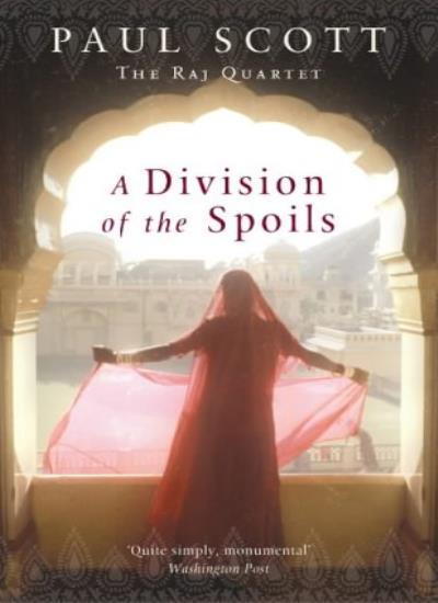 A Division Of The Spoils (Raj Quartet 4)-Paul Scott