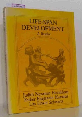 Life- Span Development. A Reader. Newman Hornblum, J. / Englander Kamisar, E. / 