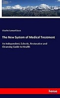 The New System Of Medical Treatment Charles Samuel Davis