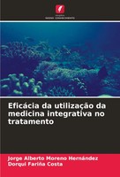 Jorge Alberto Moreno HernáNdez (U. A.) | EficáCia Da UtilizaçãO Da Medicina...