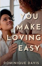 You Make Loving Easy by Dominique Davis Paperback Book