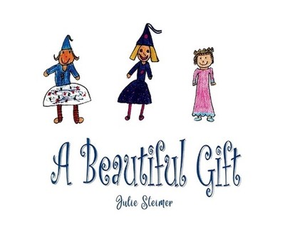 A Beautiful Gift by Julie Steimer Hardcover Book