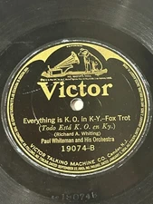 PAUL WHITEMAN "Everything Is K.O. In KY / Saw Mill River Road" 78RPM Victor19074