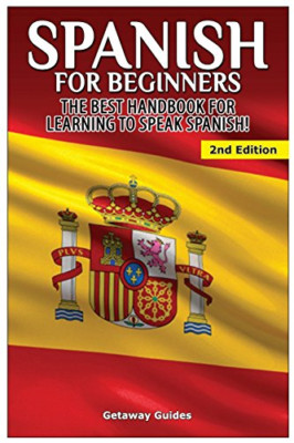 Spanish for Beginners: The best handbook for learning t - Paperback NEW Guides,