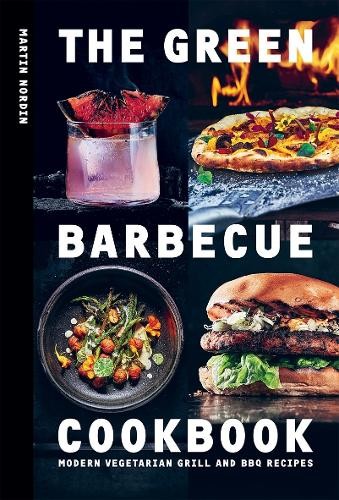 The Green Barbecue Cookbook: Modern Vegetarian Grill and BBQ Recipes by Martin - Image 2