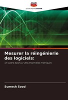 Mesurer La RéIngéNierie Des Logiciels: Un Cadre Basé Sur Des Ensembles MéTriques