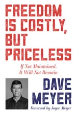 Freedom Is Costly, But Priceless: If Not Maintained, It Wil - VERY GOOD