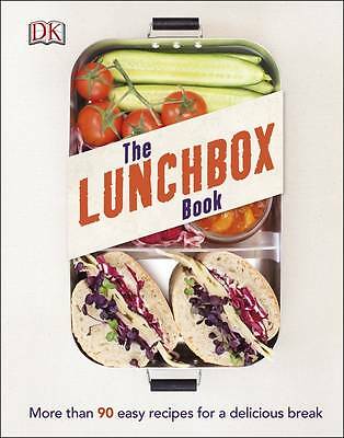 The Lunchbox Book: More than 90 Easy Recipes for a Delicious Break HB Book