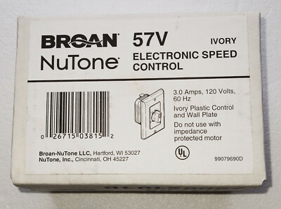 Electronic Control Variable Speed Broan  120 volts 3.0 AMPS 57V Ivory