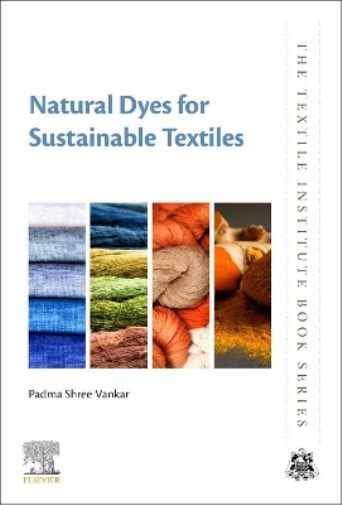 Padma Shree Vankar Dhara Shukl Natural Dyes for Sustainable Textile (Tascabile)