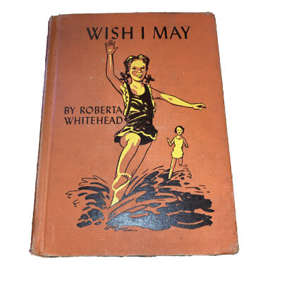 Wish I May By Roberta Whitehead Vintage Rare Ex Lib HC 1952 Acceptable Condition