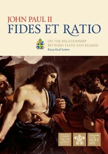Fides et Ratio by II Paul, John: New