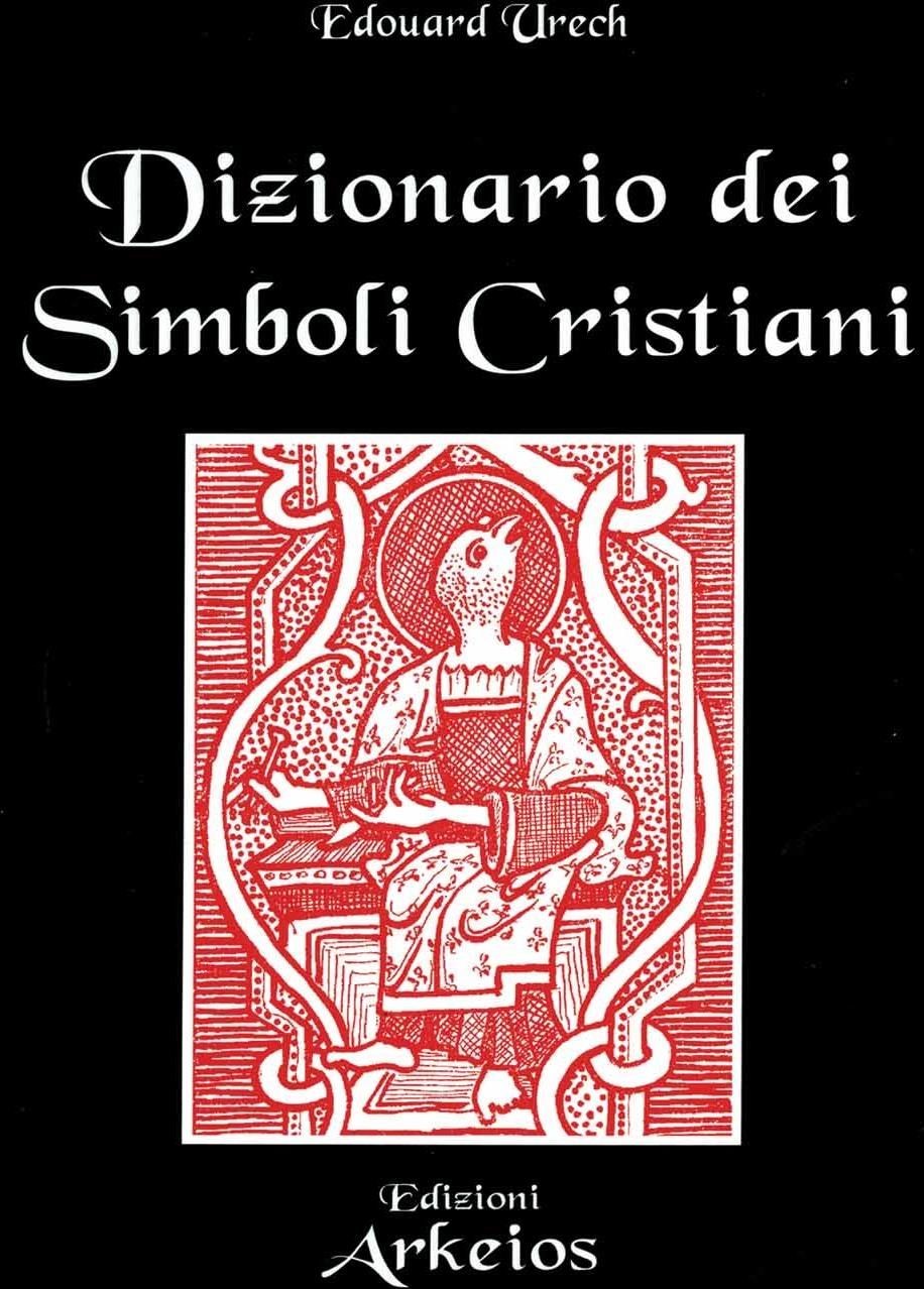 Libri Edouard Urech - Dizionario Dei Simboli Cristiani