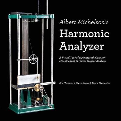 Albert Michelson's Harmonic Analyzer: A Visual Tour of  - Paperback / softback N