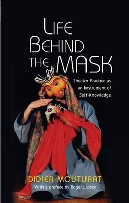Life Behind the Mask by Didier Mouturat, Roger Lipsey - 9781845198176