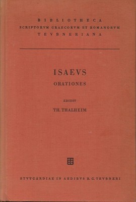 Isaeus; T. Thalheim. Isaei Orationes cum deperditarum Fragmentis. Teubner