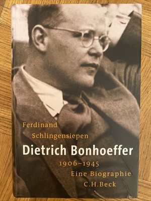 Dietrich Bonhoeffer 1906-1945 von Ferdinand Schlingensiepen, Gebundene Ausgabe