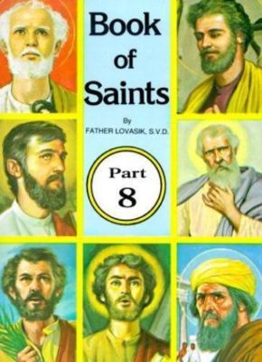 Book Of Saints (Part 8) by Lovasik S.V.D., Reverend Lawrence G, Very Good Book
