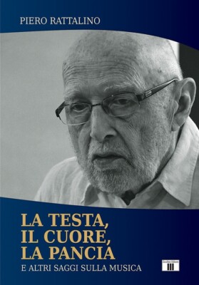 La testa, il cuore, la pancia. E altri saggi sulla musica - [Zecchini Editore]