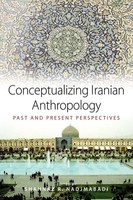 Conceptualizing Iranian Anthropology | Past And Present Perspectives | Buch