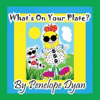 Penelope Dyan | What's On Your Plate? | Taschenbuch | Englisch (2014)